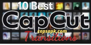 10 best CapCut transitions to use in 2025